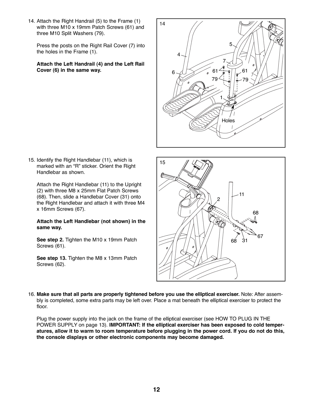 NordicTrack NTCW90907.0 user manual Attach the Left Handlebar not shown in the same way 