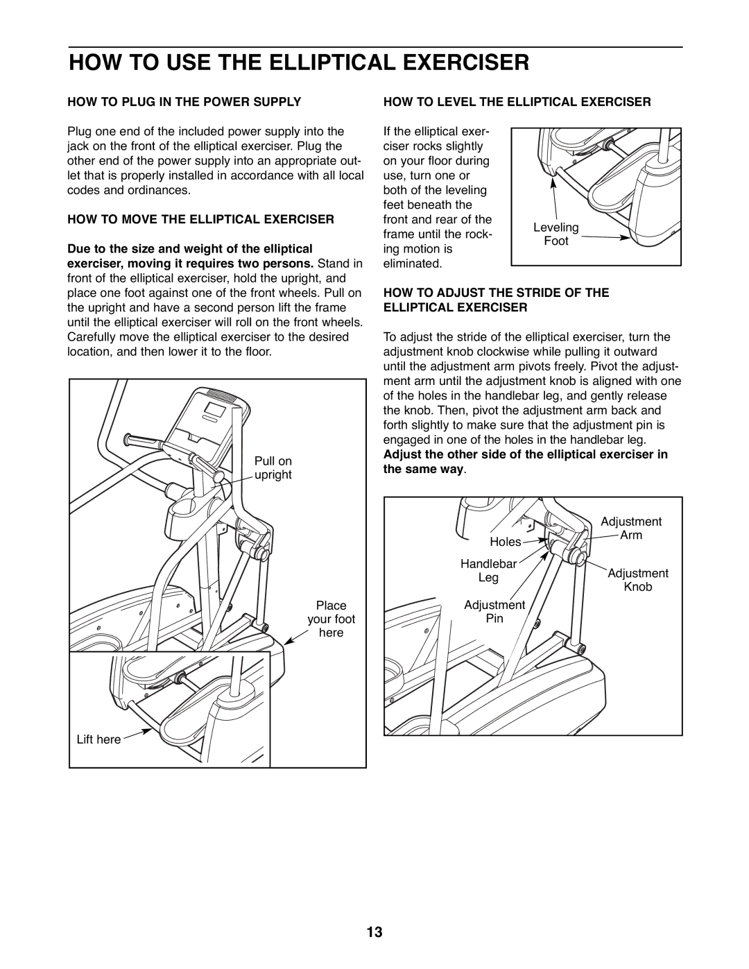 NordicTrack NTCW90907.0 user manual HOW to USE the Elliptical Exerciser, HOW to Move the Elliptical Exerciser 