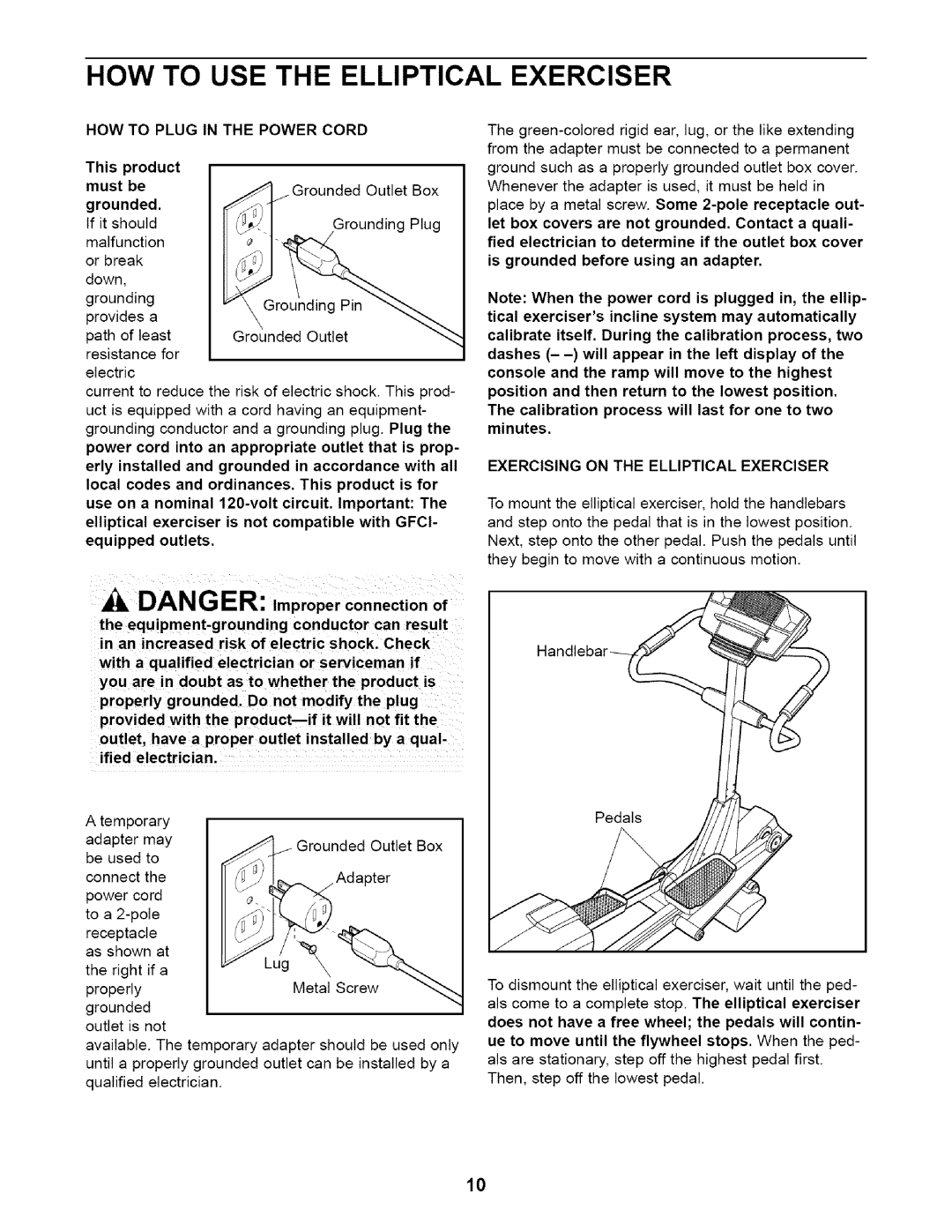 NordicTrack NTE11920 HOW to USE the Elliptical Exerciser, HOW to Plug in the Power Cord, This product Must be Grounded 