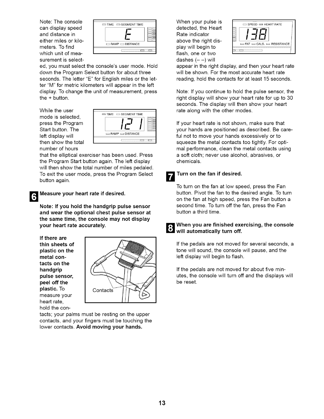 NordicTrack NTE11920 user manual Turn on the fan if desired 