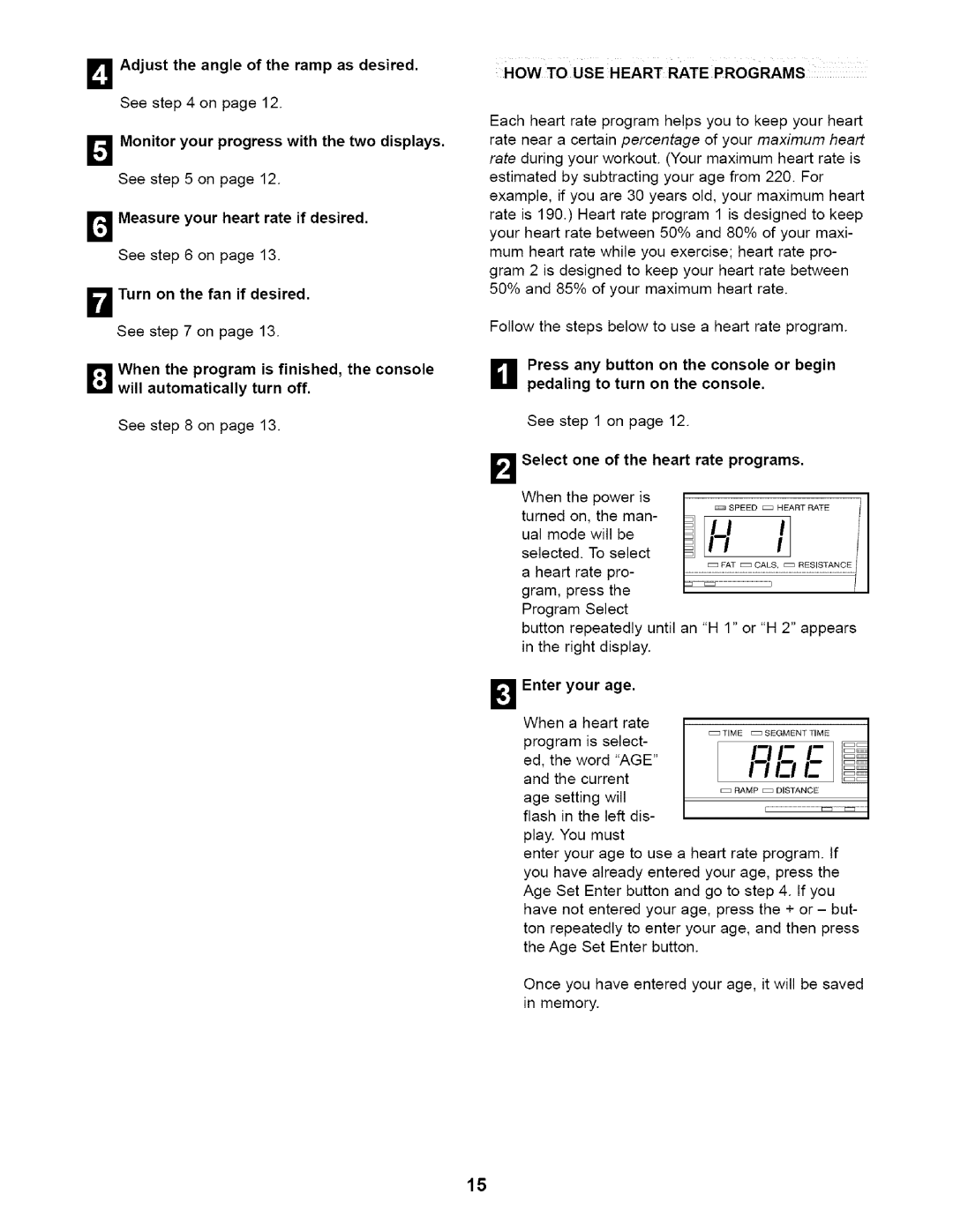 NordicTrack NTE11920 user manual Djust the angle of the ramp as desired, HOW to USE Heart Rate Programs, Enter your Age 