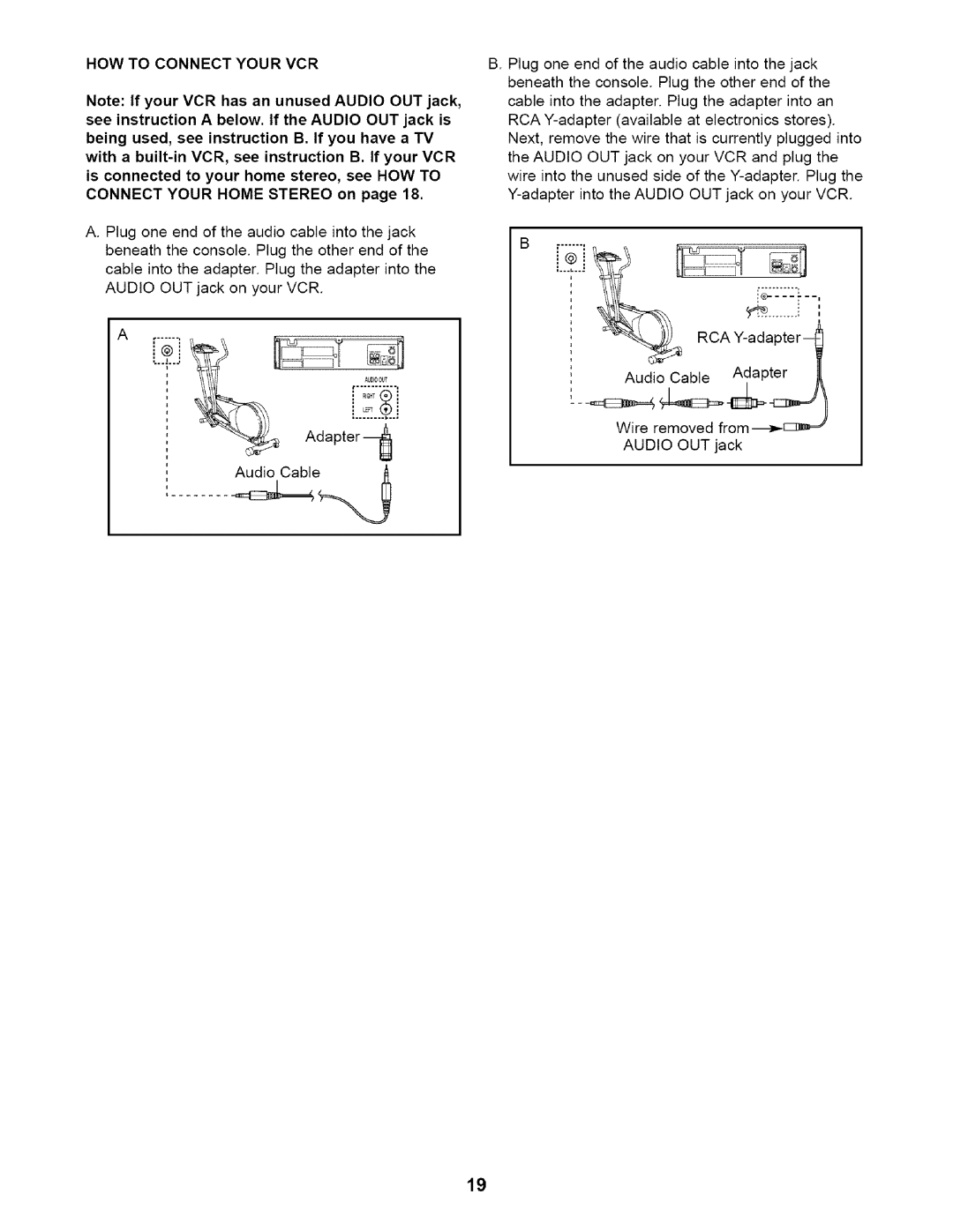 NordicTrack NTE11920 HOW to Connect Your VCR, Being used, see instruction B. If you have a TV, Connect Your Home Stereo on 