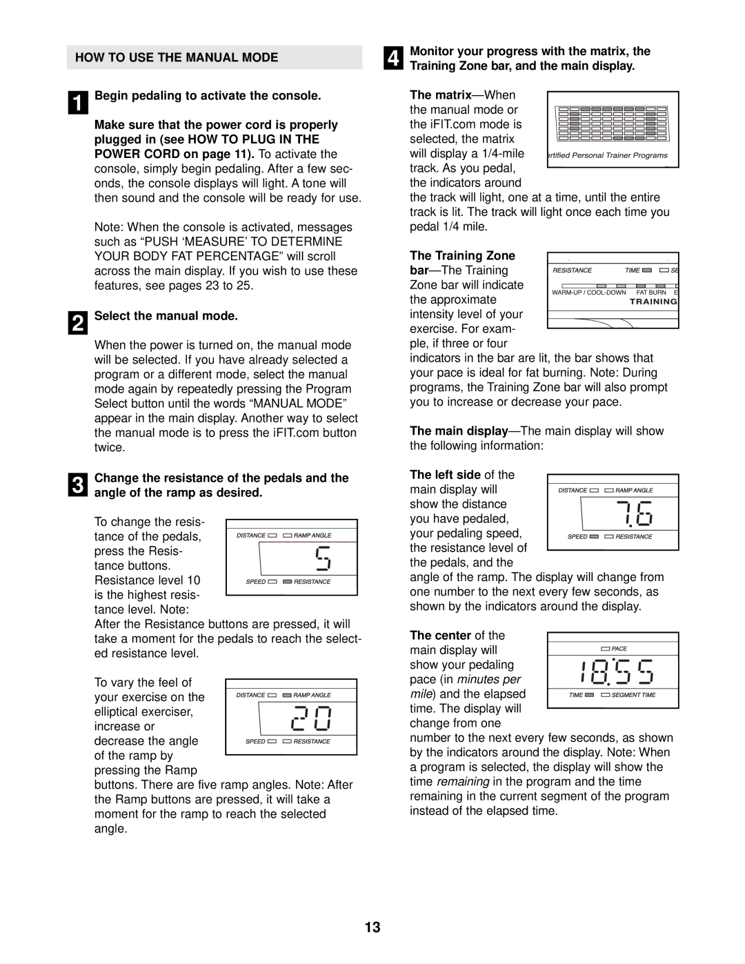 NordicTrack NTE13920 user manual HOW to USE the Manual Mode 