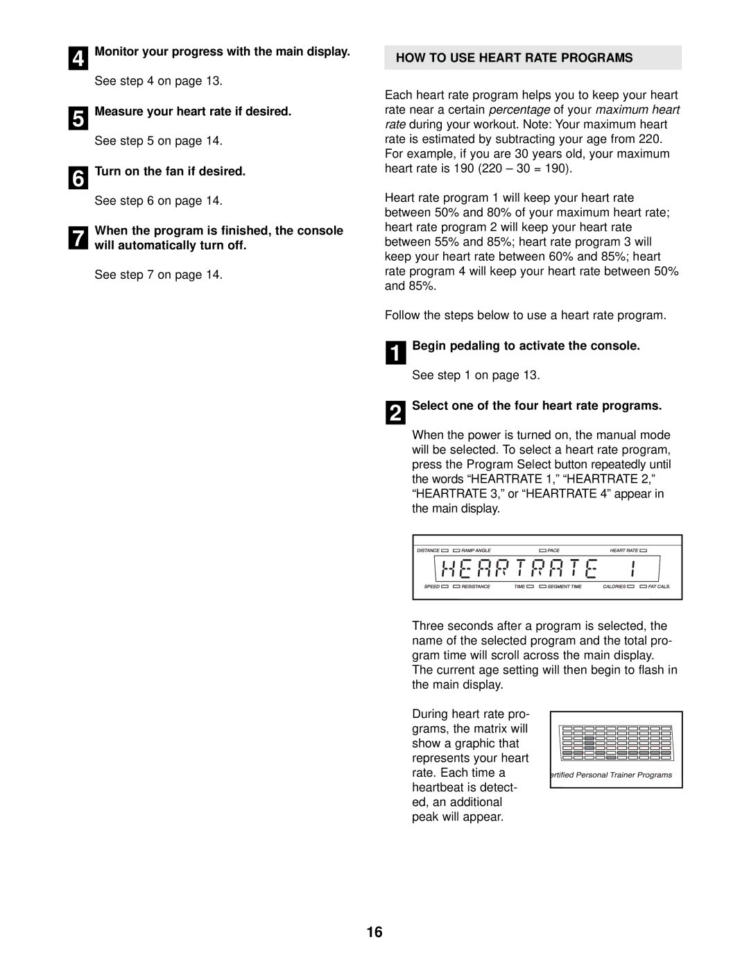 NordicTrack NTE13920 user manual Monitor your progress with the main display, HOW to USE Heart Rate Programs 