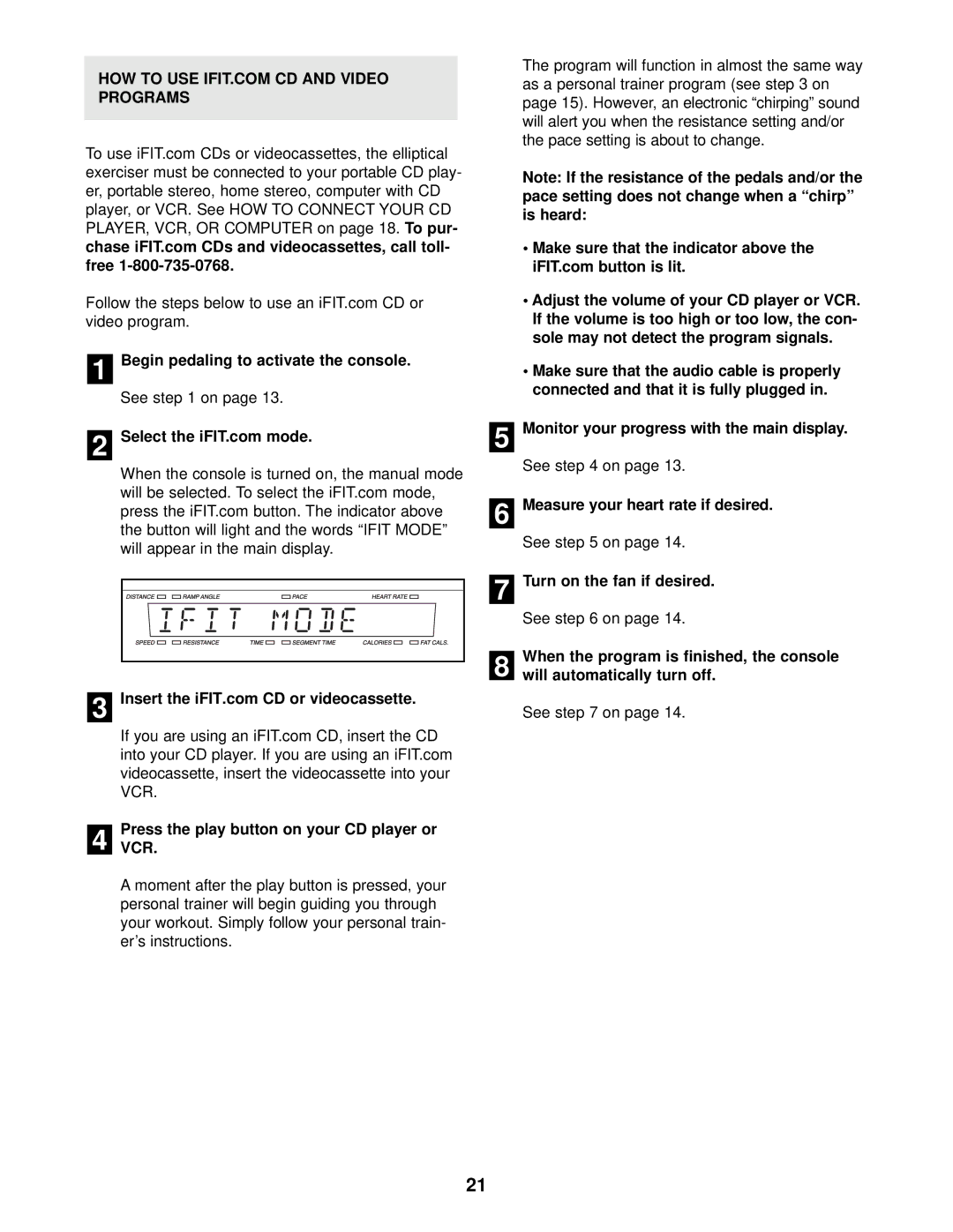 NordicTrack NTE13920 user manual Begin pedaling to activate the console, PressVCR. the play button on your CD player or 