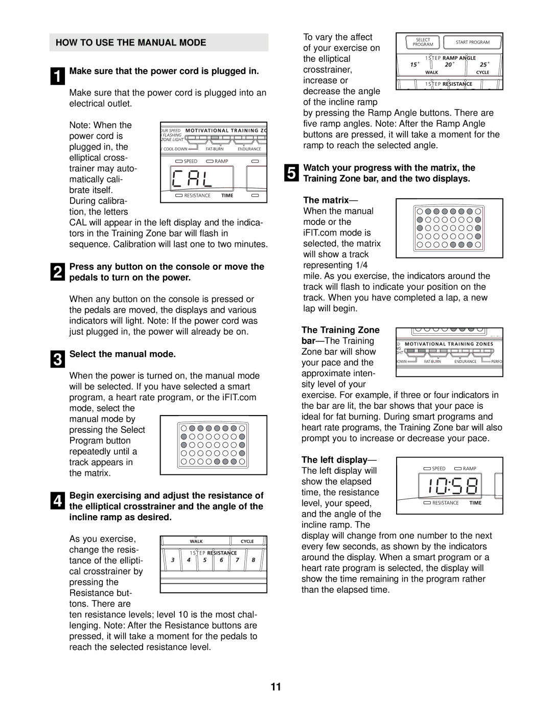 NordicTrack NTEL12910 HOW to USE the Manual Mode, Make sure that the power cord is plugged, Select the manual mode 