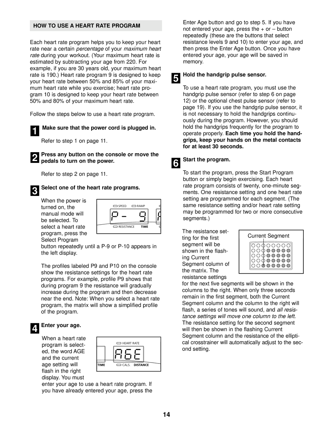 NordicTrack NTEL12911 user manual HOW to USE a Heart Rate Program, Select one of the heart rate programs, 4Enter your age 