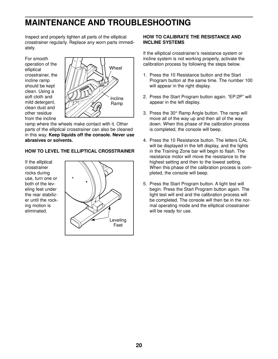 NordicTrack NTEL12911 user manual Abrasives or solvents, HOW to Calibrate the Resistance Incline Systems 