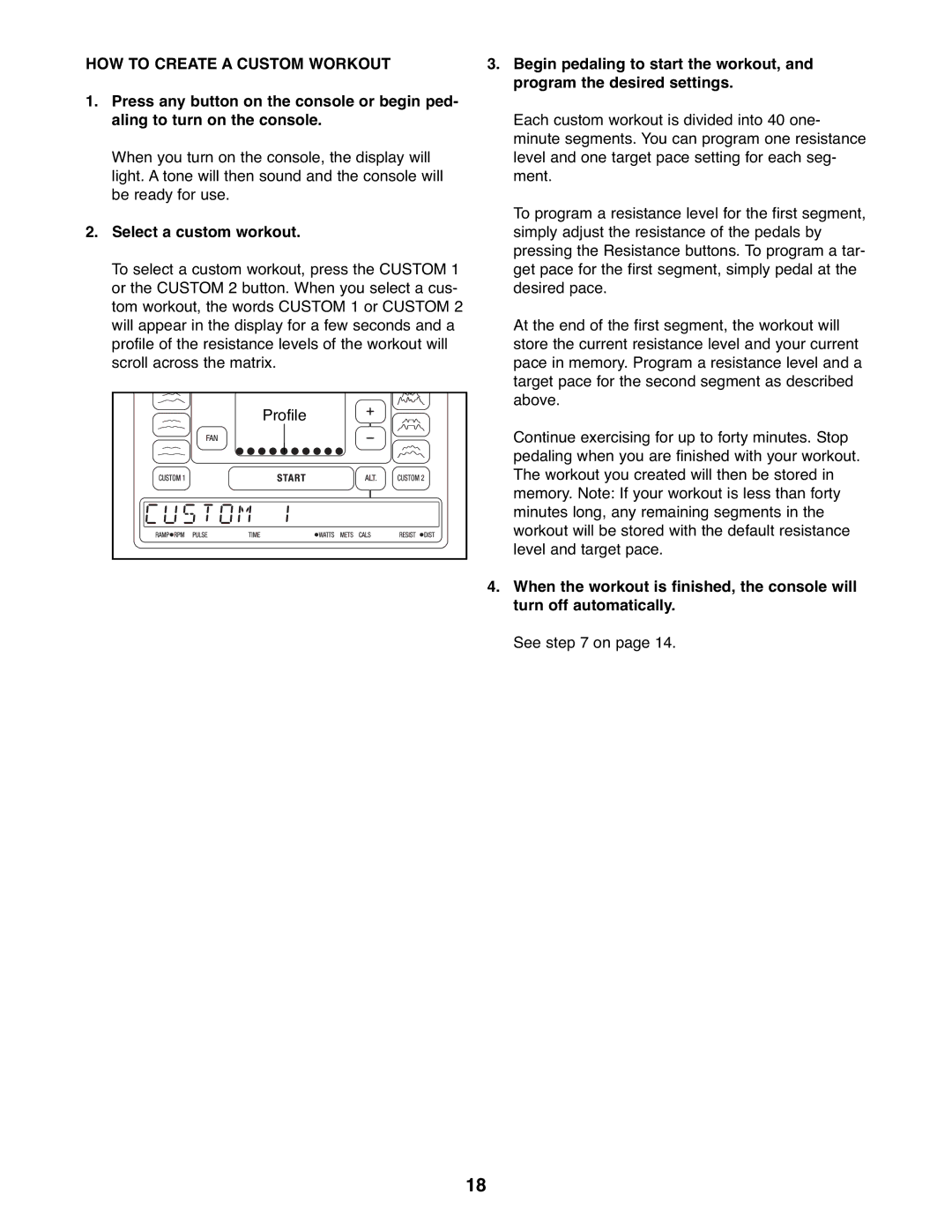 NordicTrack NTEL16907.0 user manual HOW to Create a Custom Workout, Select a custom workout 