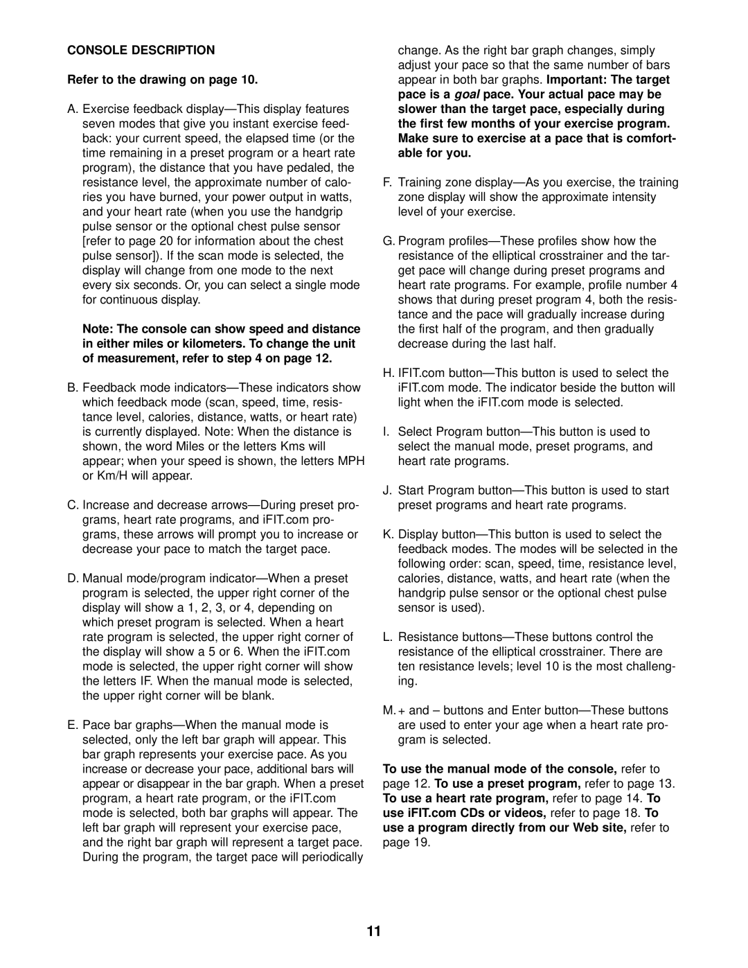 NordicTrack NTEL59010 user manual Console Description, Refer to the drawing on 