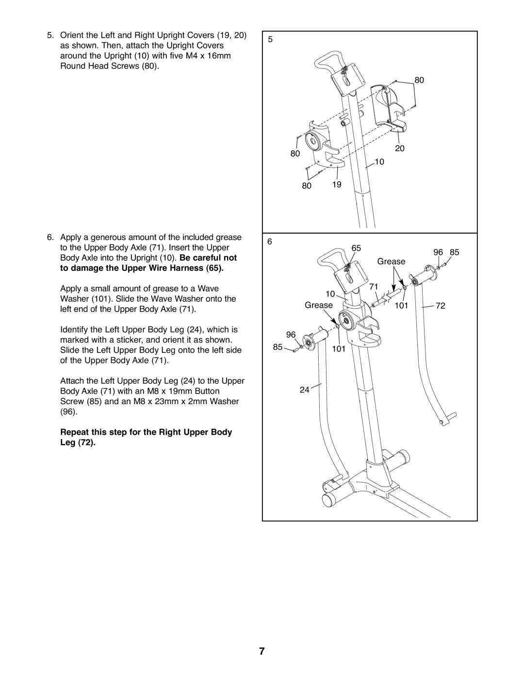 NordicTrack NTEL7506.0 user manual To damage the Upper Wire Harness, Repeat this step for the Right Upper Body Leg 