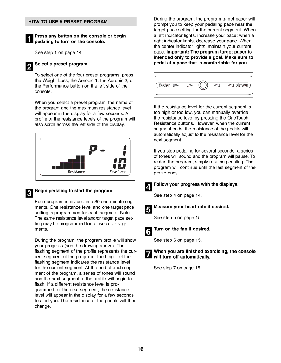 NordicTrack NTEL7506.1 HOW to USE a Preset Program, Select a preset program, Begin pedaling to start the program 