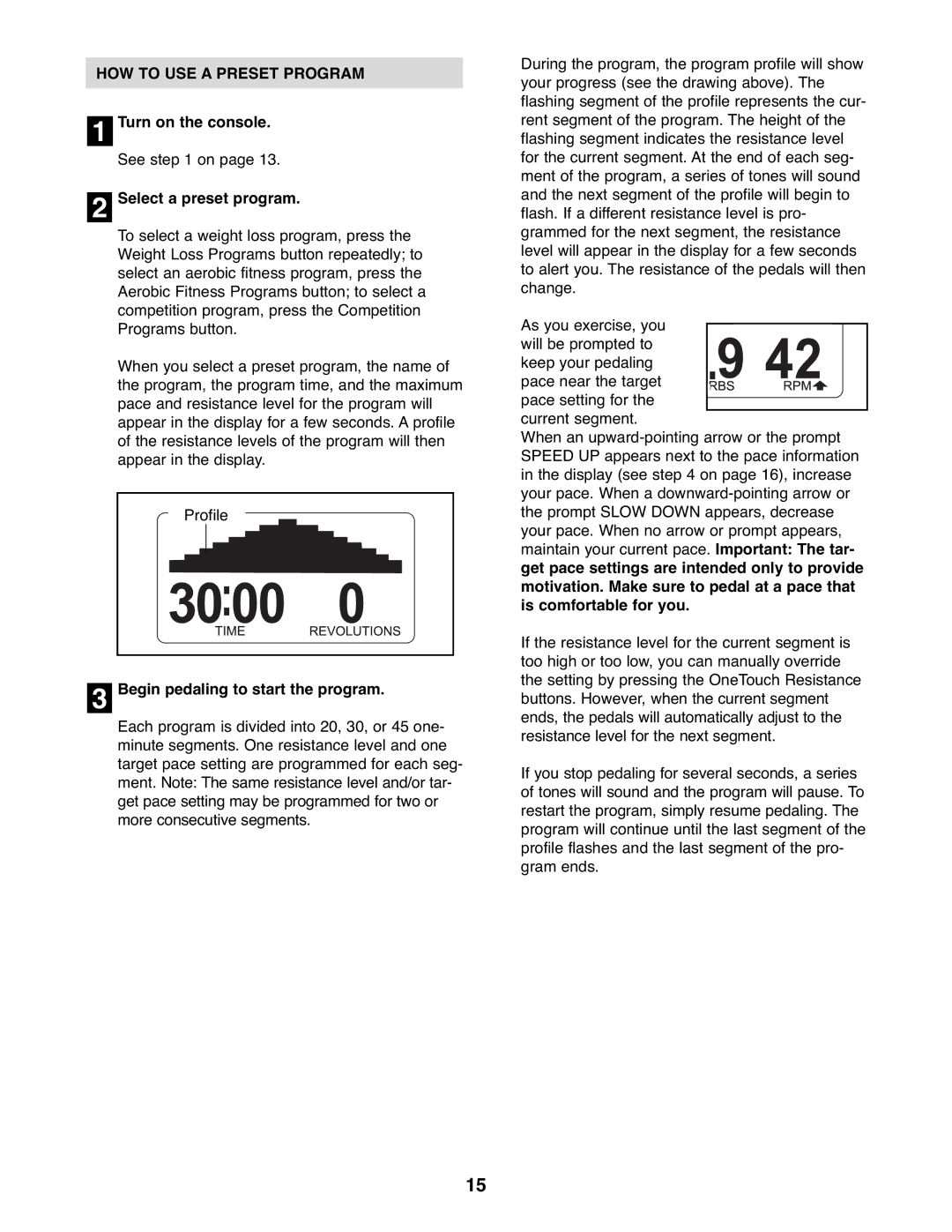 NordicTrack NTEL7906.0 user manual HOW to USE a Preset Program, Turn on the console. See on Select a preset program 