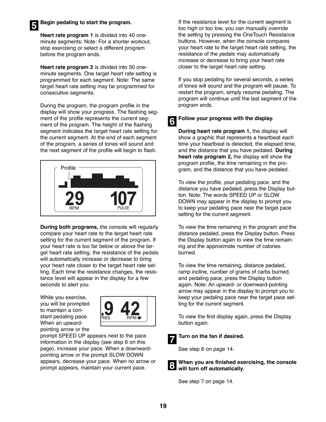 NordicTrack NTEL7906.0 user manual Begin pedaling to start the program 