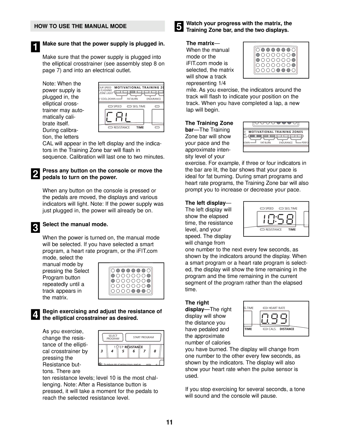 NordicTrack NTEL89010 HOW to USE the Manual Mode, Make sure that the power supply is plugged, Select the manual mode 