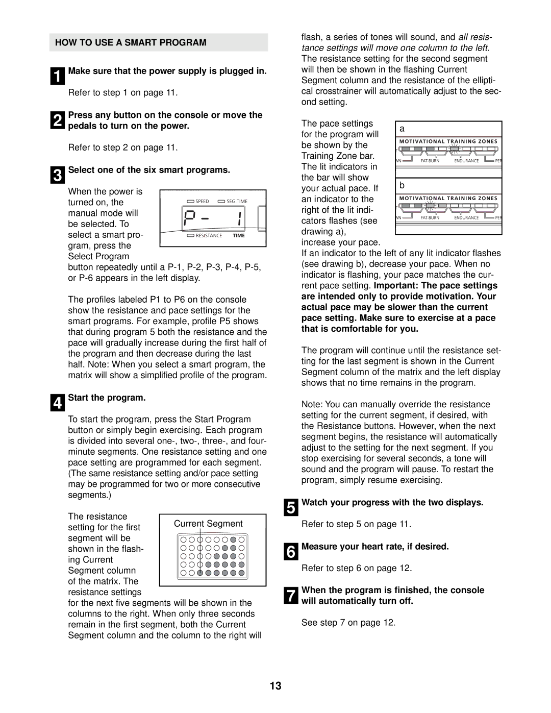 NordicTrack NTEL89010 user manual HOW to USE a Smart Program, Select one of the six smart programs, Start the program 