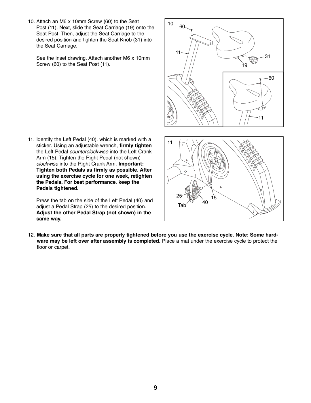 NordicTrack NTEX3196.0 user manual Adjust the other Pedal Strap not shown in the same way 