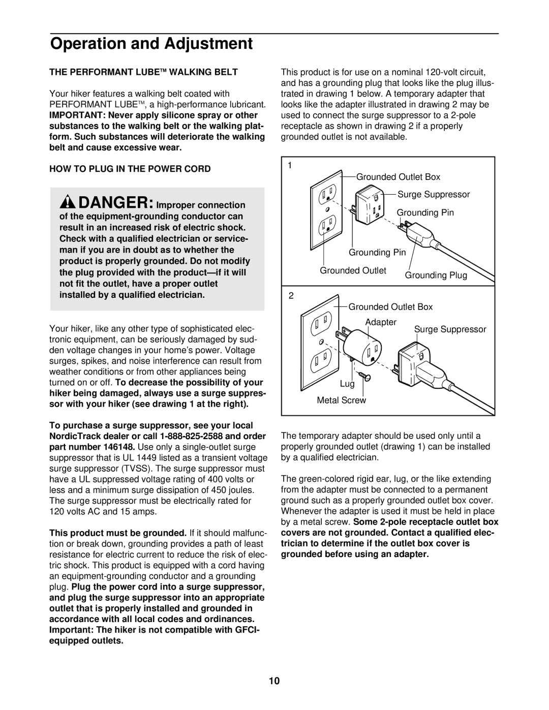 NordicTrack NTHK22490 user manual Operation and Adjustment, Performant Lubetm Walking Belt, HOW to Plug in the Power Cord 