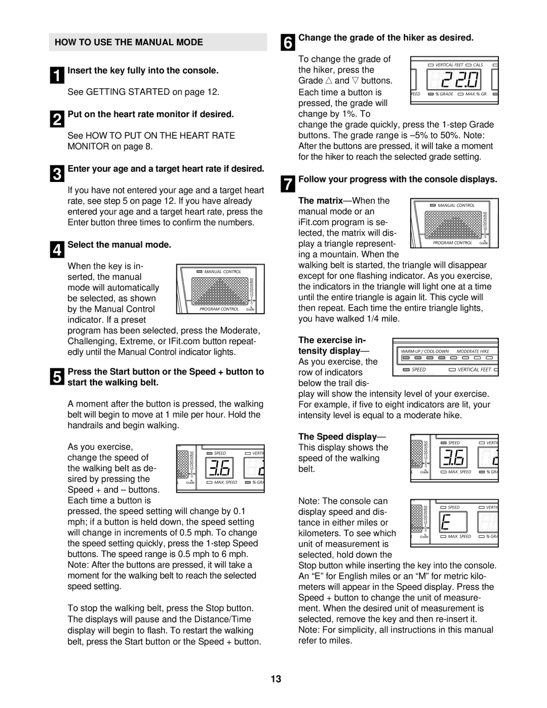 NordicTrack NTHK22490 HOW to USE the Manual Mode, Put on the heart rate monitor if desired, Select the manual mode 