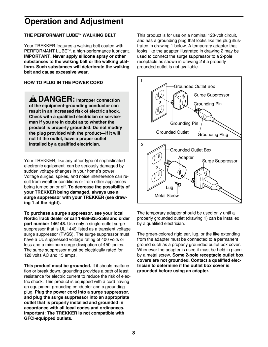 NordicTrack NTHK99901 user manual Operation and Adjustment, Performant Lubetm Walking Belt, HOW to Plug in the Power Cord 