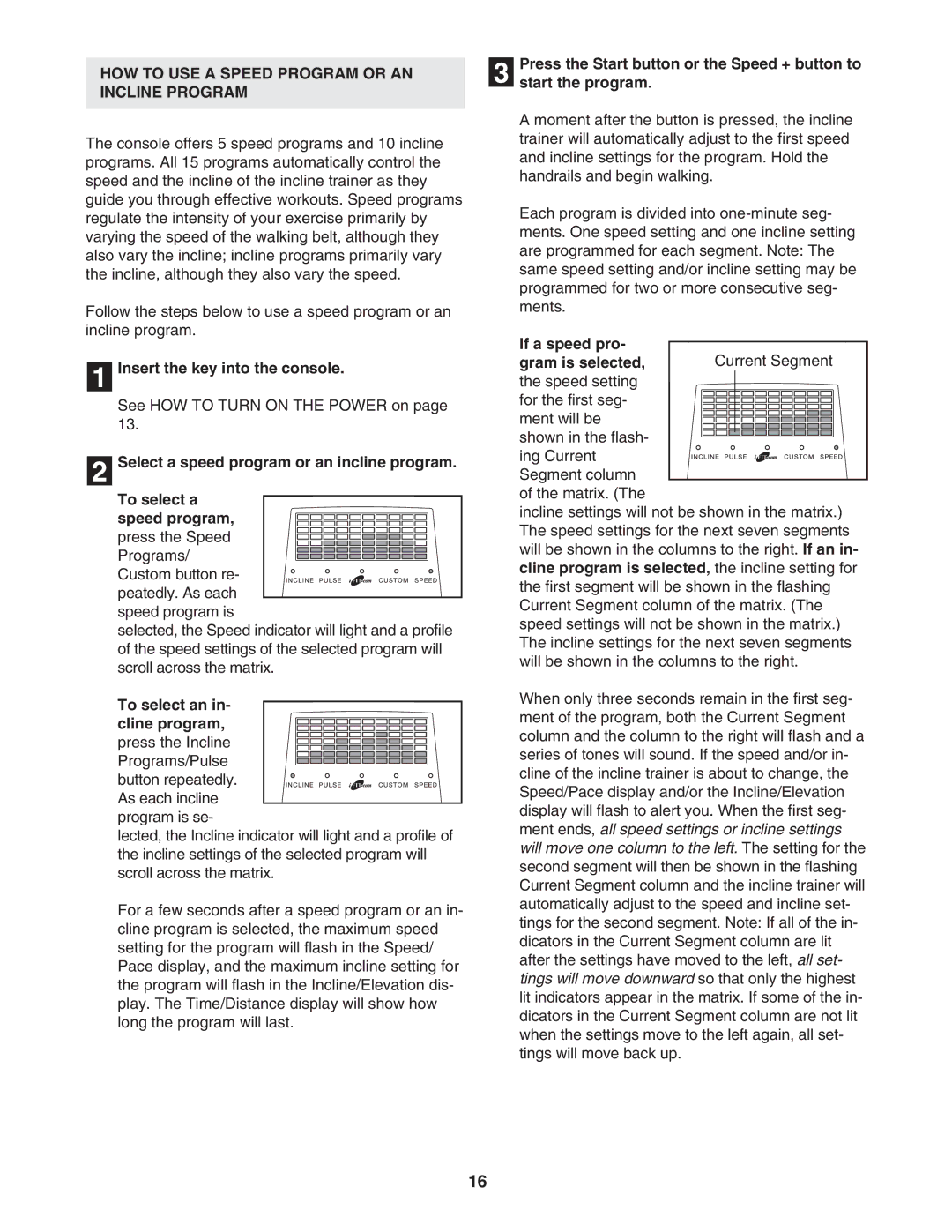 NordicTrack NTK14940 HOW to USE a Speed Program or AN Incline Program, If a speed pro- gram is selected, the speed setting 