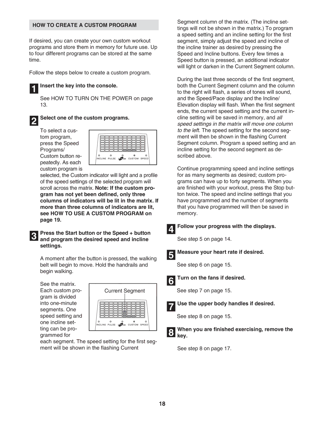 NordicTrack NTK14940 manual HOW to Create a Custom Program, Select one of the custom programs 