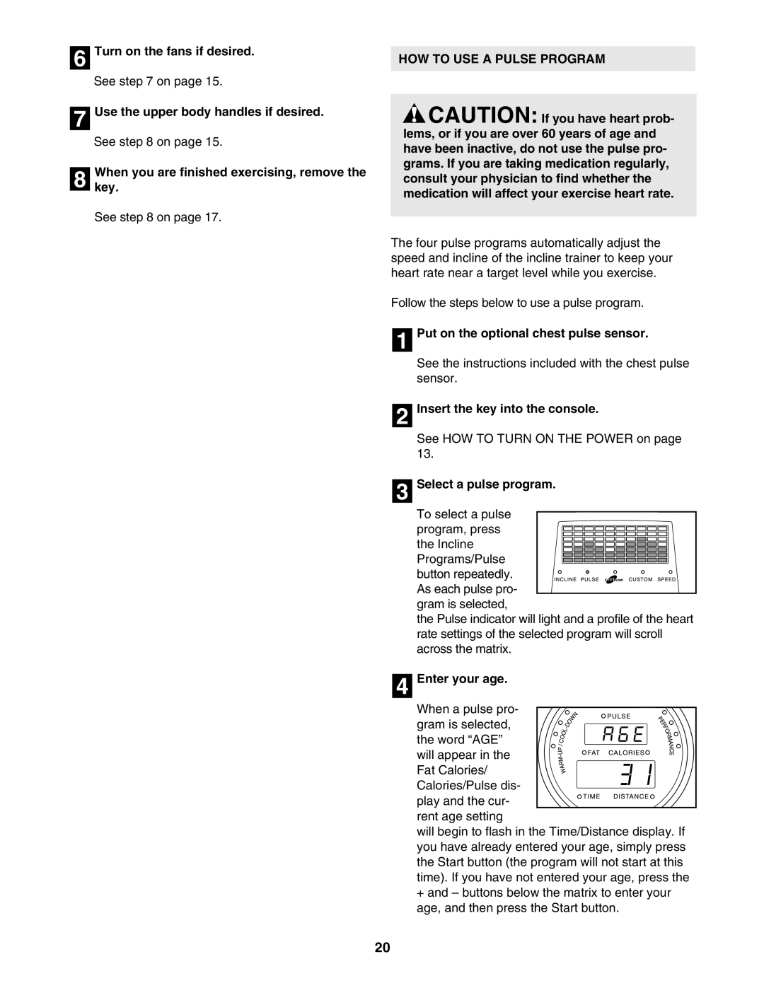 NordicTrack NTK14940 manual HOW to USE a Pulse Program, Put on the optional chest pulse sensor, Select a pulse program 