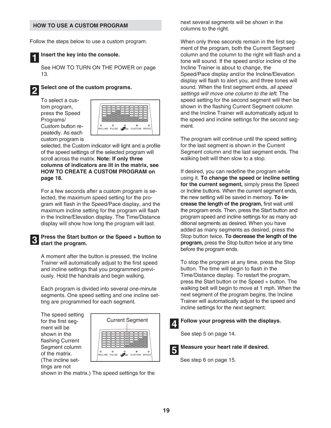 NordicTrack NTK1494.1 manual HOW to USE a Custom Program 