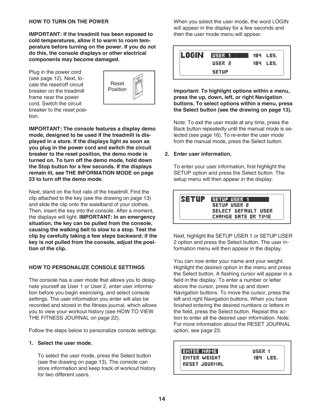 NordicTrack NTL06907.0 user manual HOW to Turn on the Power, HOW to Personalize Console Settings, Select the user mode 