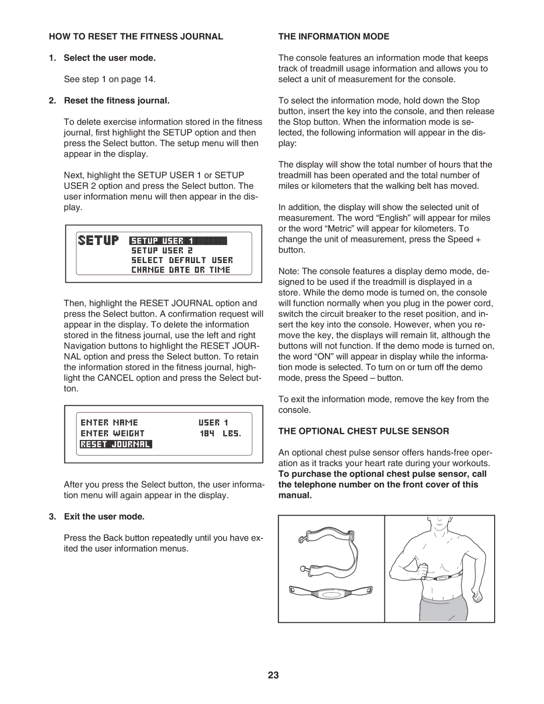 NordicTrack NTL06907.0 user manual HOW to Reset the Fitness Journal, Select the user mode. See on Reset the fitness journal 