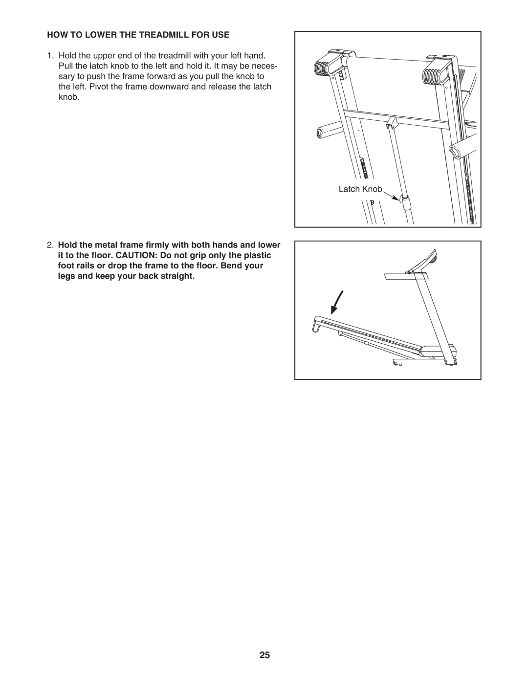 NordicTrack NTL06907.0 user manual HOW to Lower the Treadmill for USE 