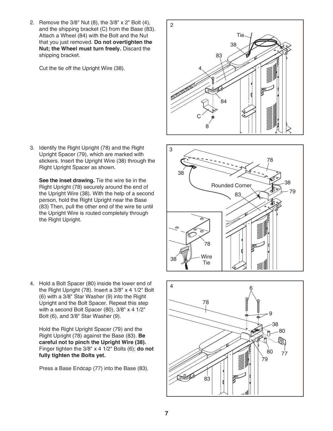 NordicTrack NTL06907.0 user manual Careful not to pinch the Upright Wire, Fully tighten the Bolts yet 