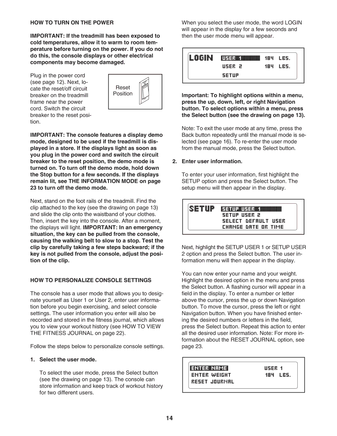 NordicTrack NTL06907.1 user manual HOW to Turn on the Power, HOW to Personalize Console Settings, Select the user mode 