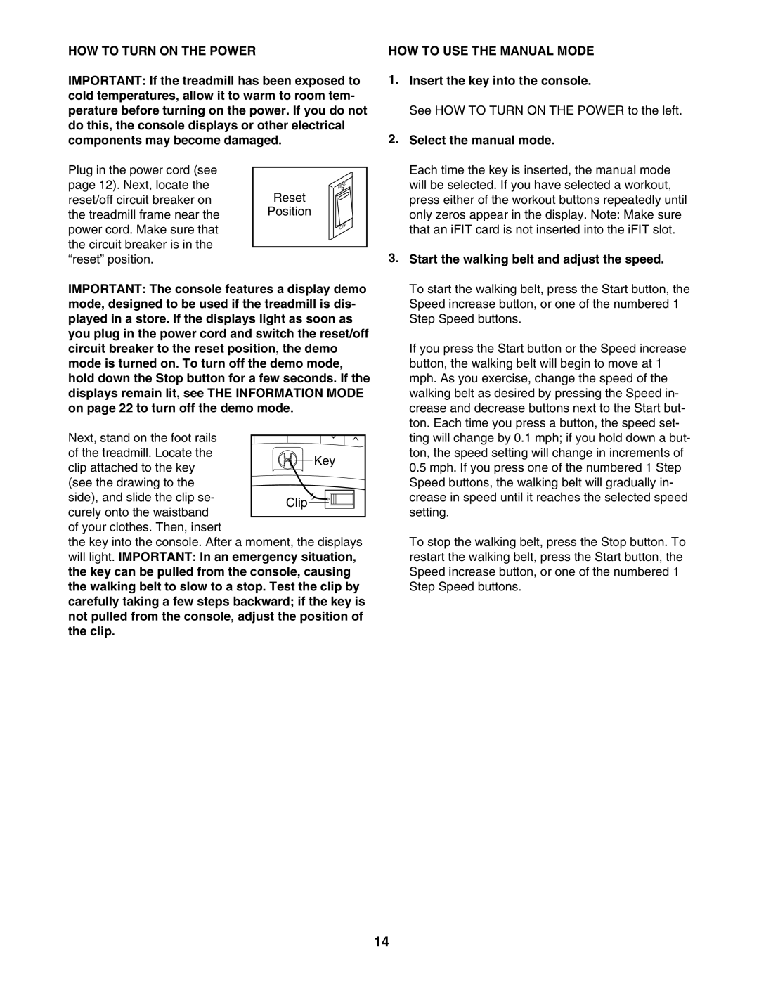 NordicTrack NTL07007.2 user manual HOW to Turn on the Power, HOW to USE the Manual Mode, Insert the key into the console 