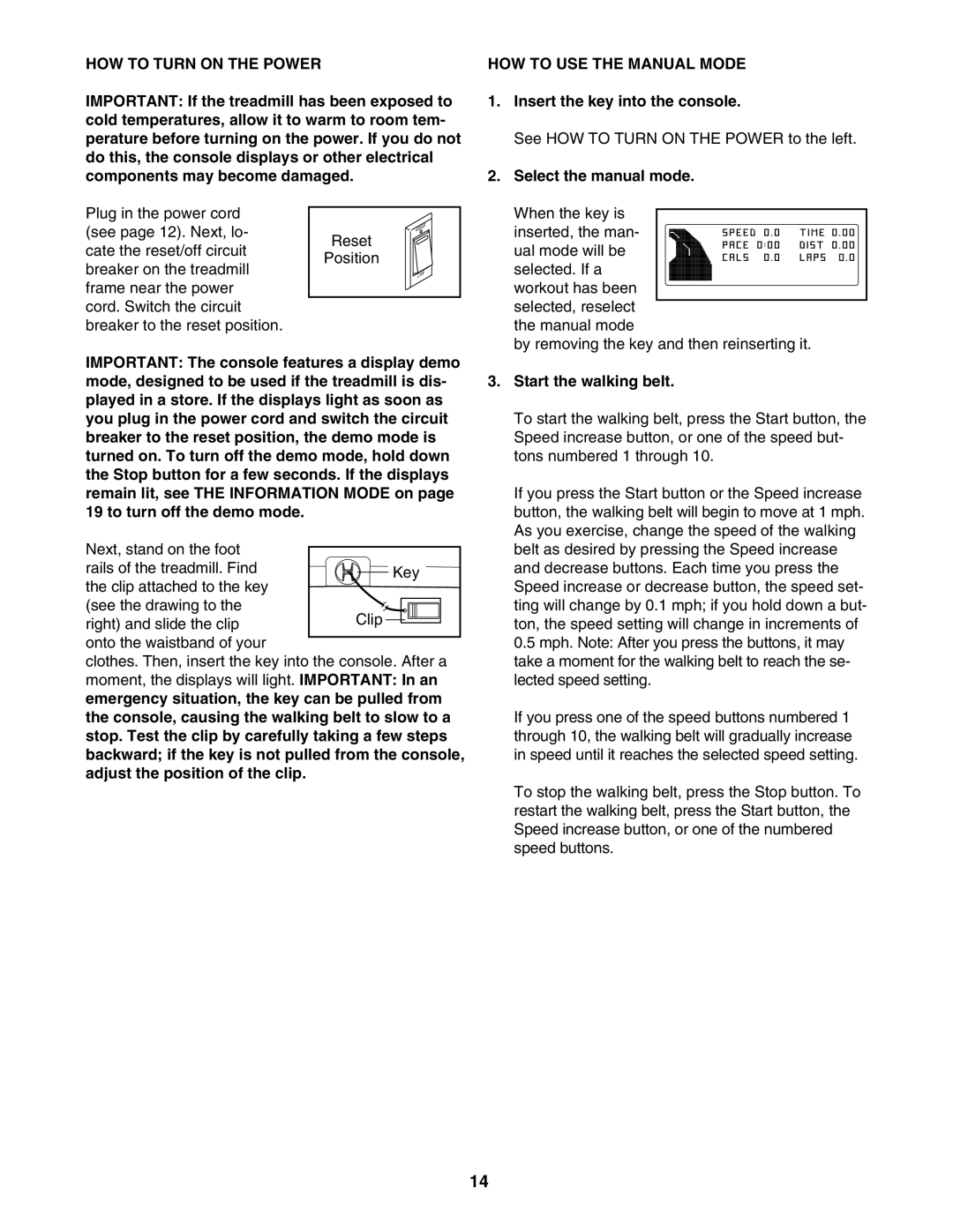 NordicTrack NTL07707.0 user manual HOW to Turn on the Power, HOW to USE the Manual Mode, Insert the key into the console 