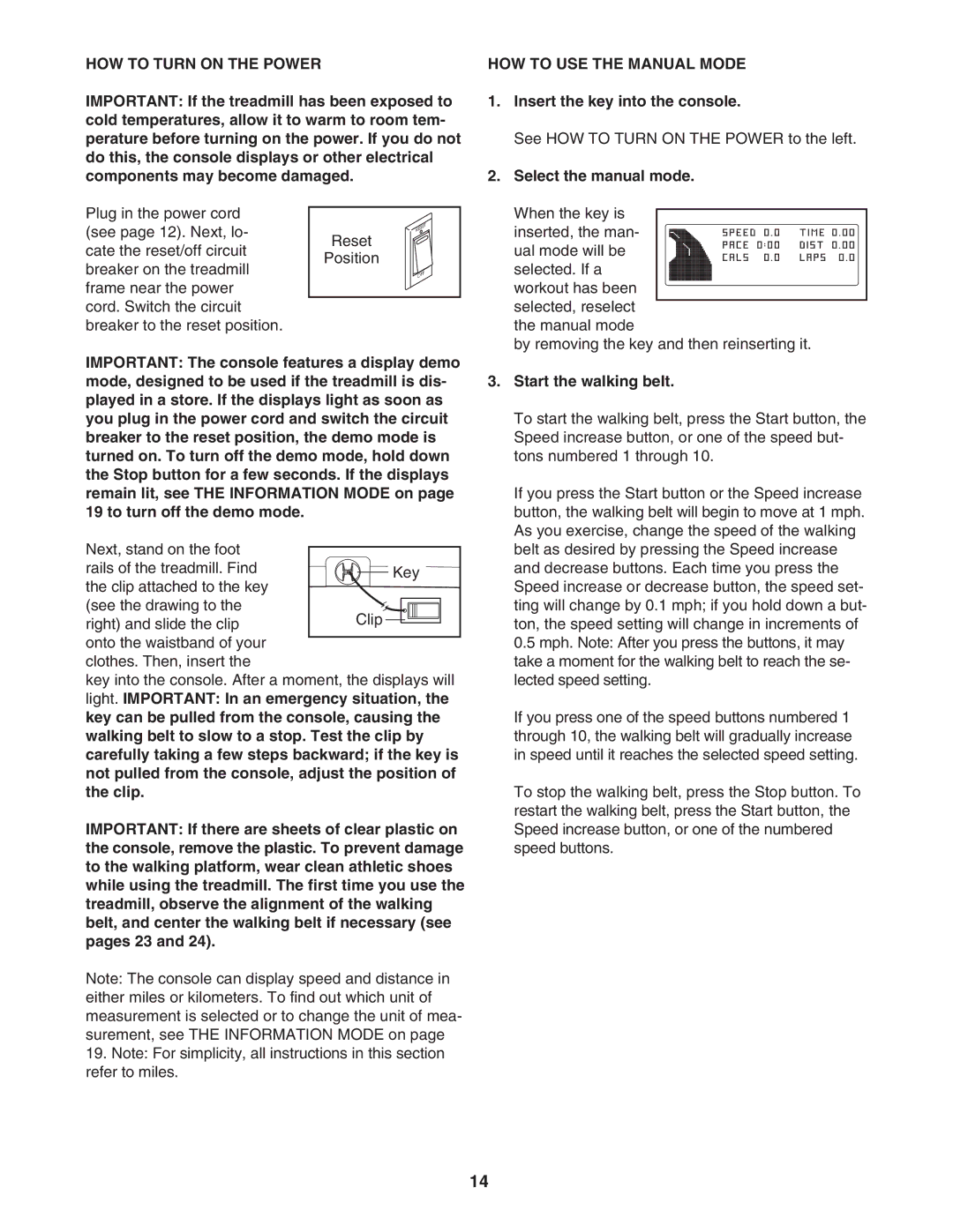 NordicTrack NTL07707.2 user manual HOW to Turn on the Power, HOW to USE the Manual Mode, Insert the key into the console 