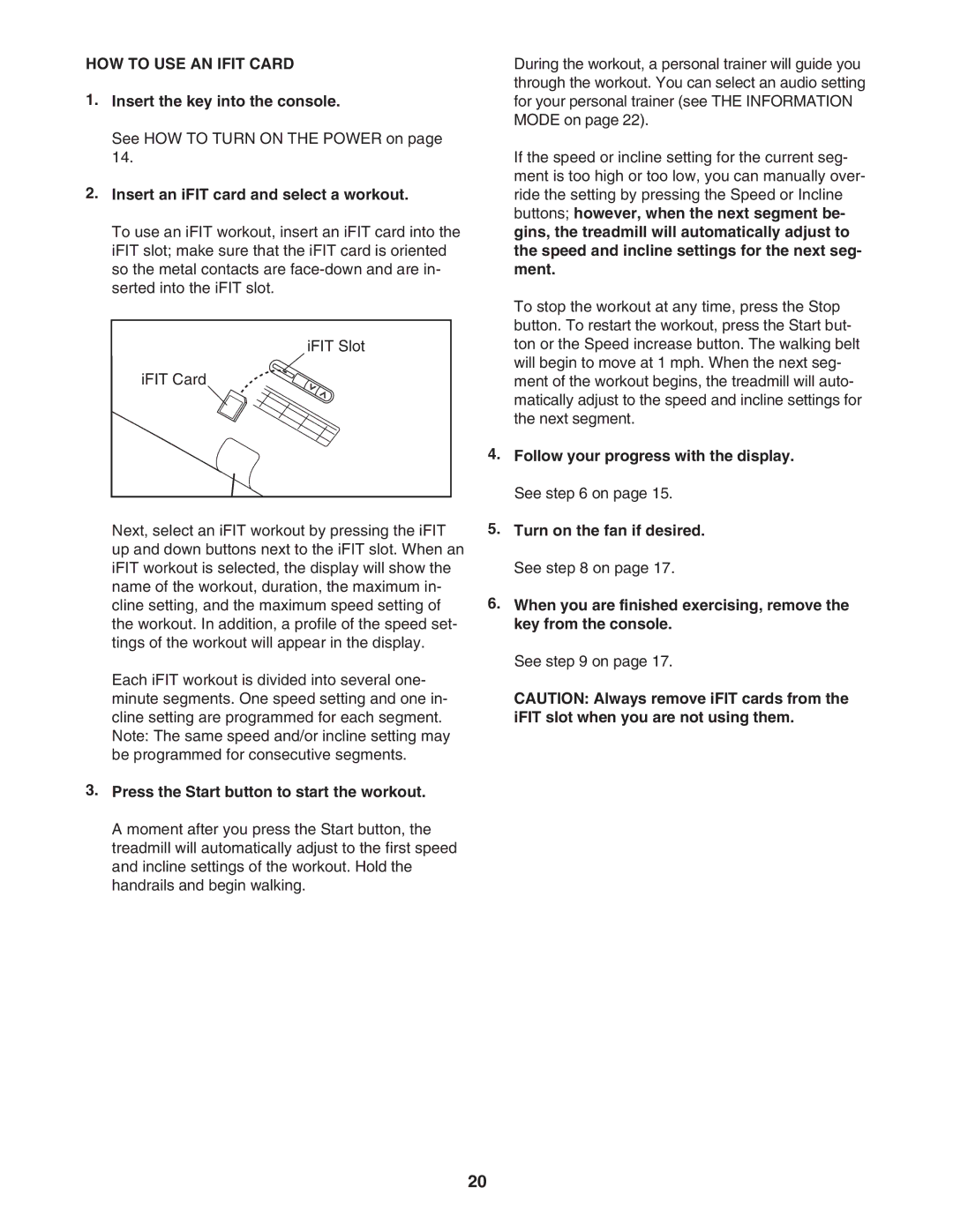 NordicTrack NTL09007.0 user manual HOW to USE AN Ifit Card, Insert an iFIT card and select a workout 