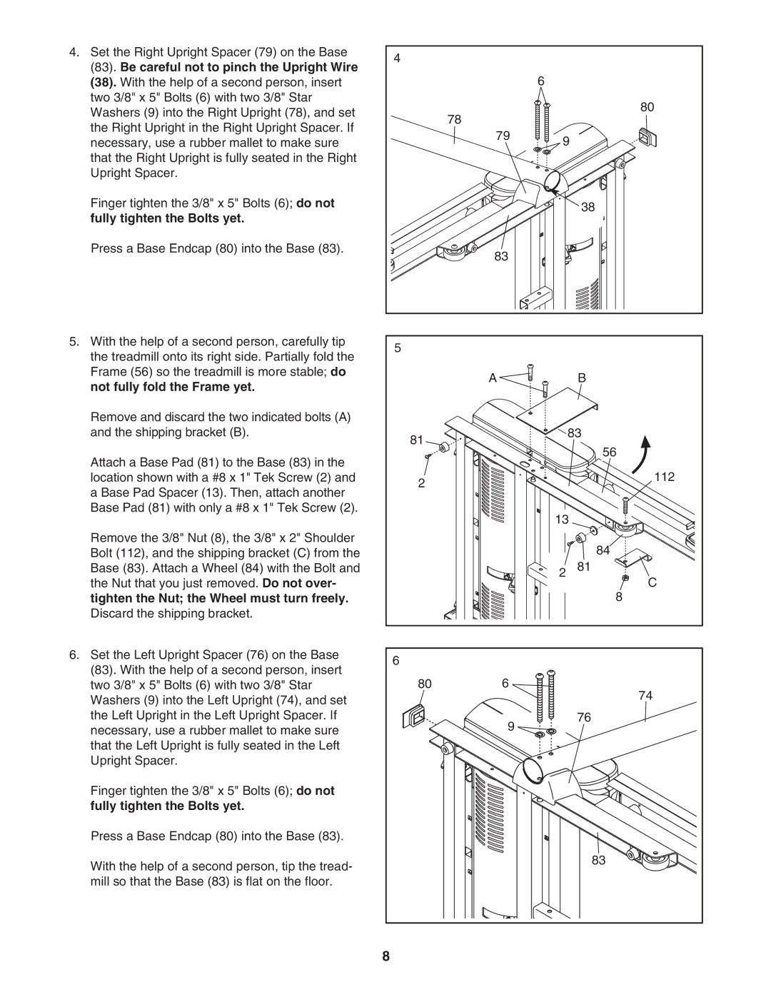 NordicTrack NTL09007.0 Be careful not to pinch the Upright Wire, Fully tighten the Bolts yet, Not fully fold the Frame yet 