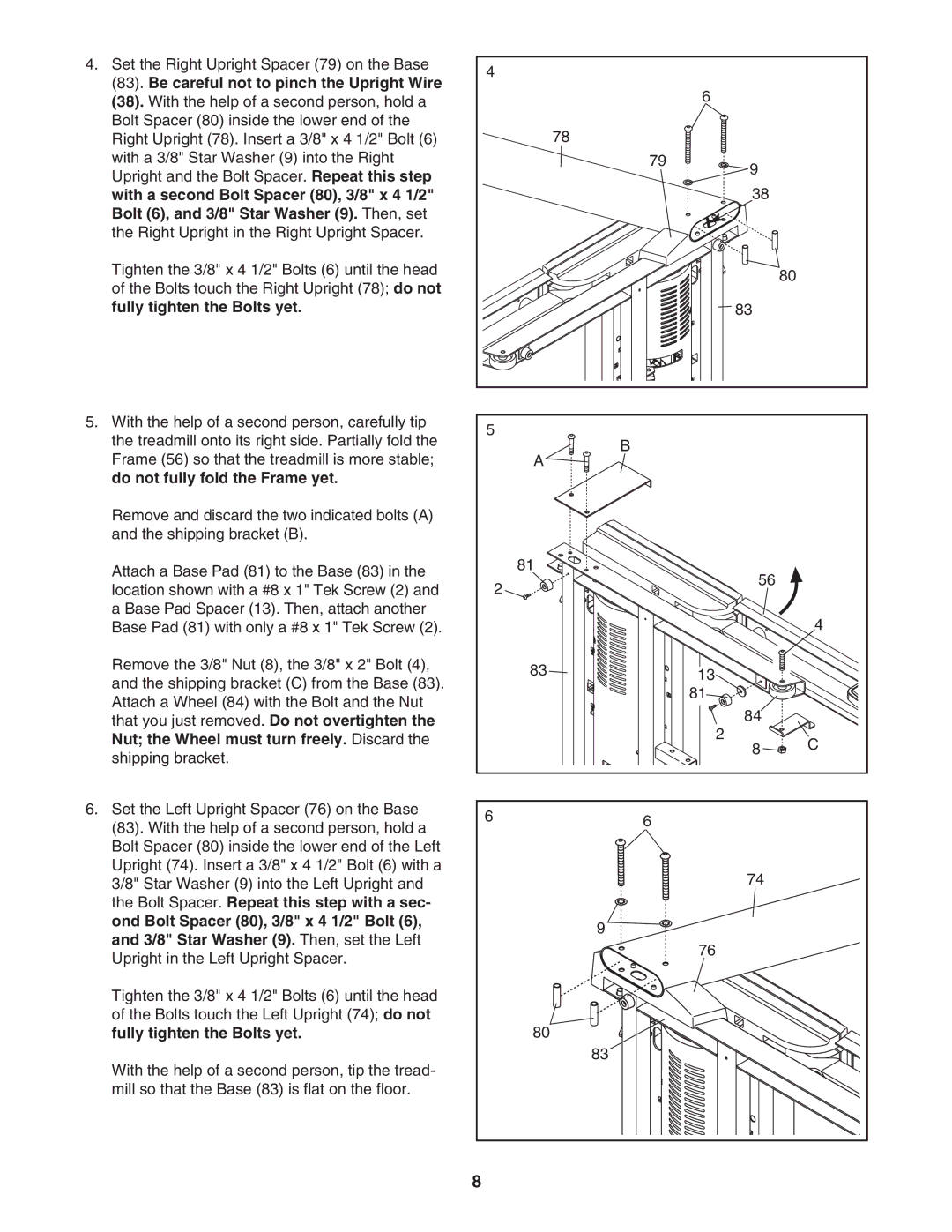 NordicTrack NTL09107.0 user manual Be careful not to pinch the Upright Wire, Fully tighten the Bolts yet 