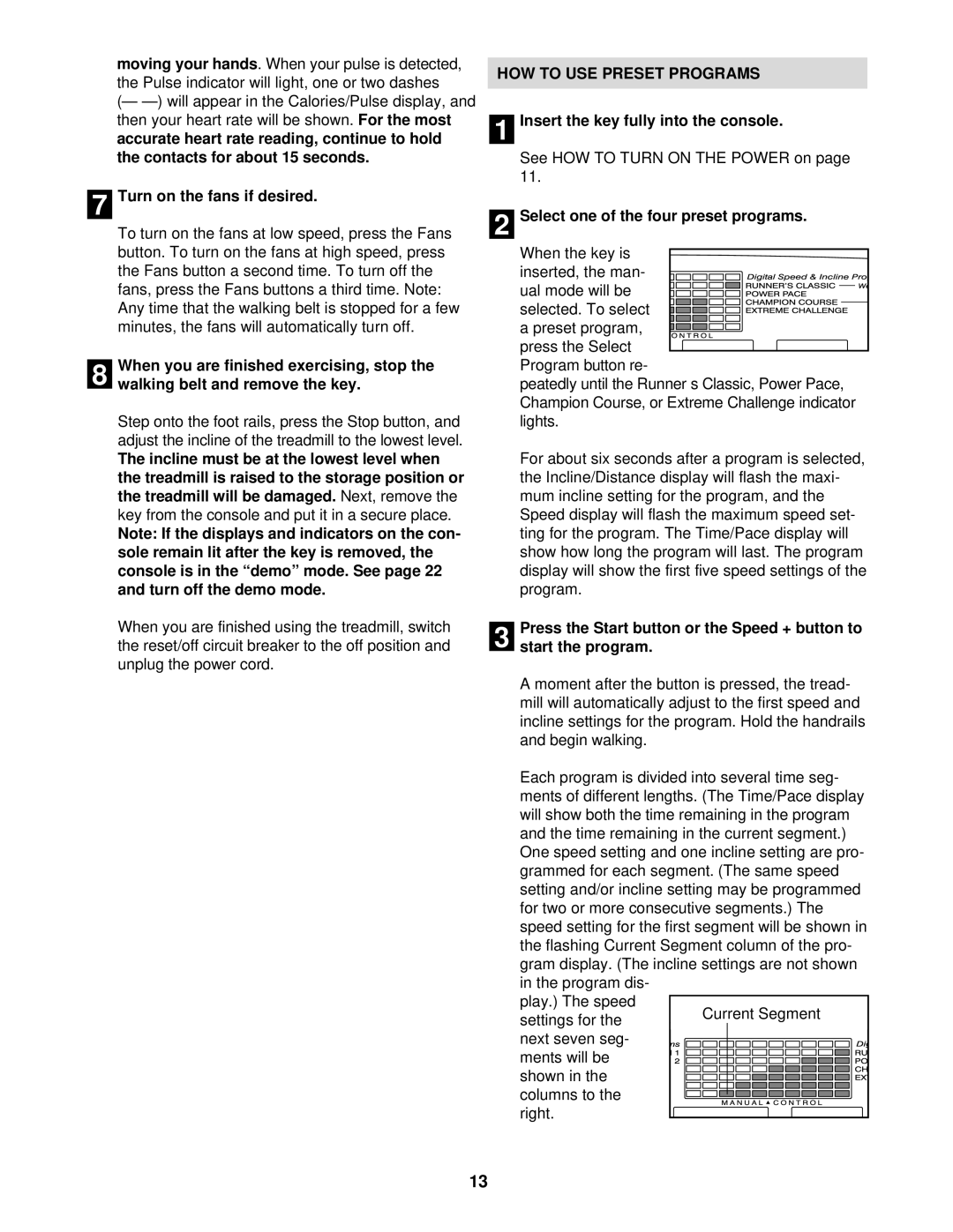 NordicTrack NTL10840 manual Turn on the fans if desired, HOW to USE Preset Programs, Select one of the four preset programs 