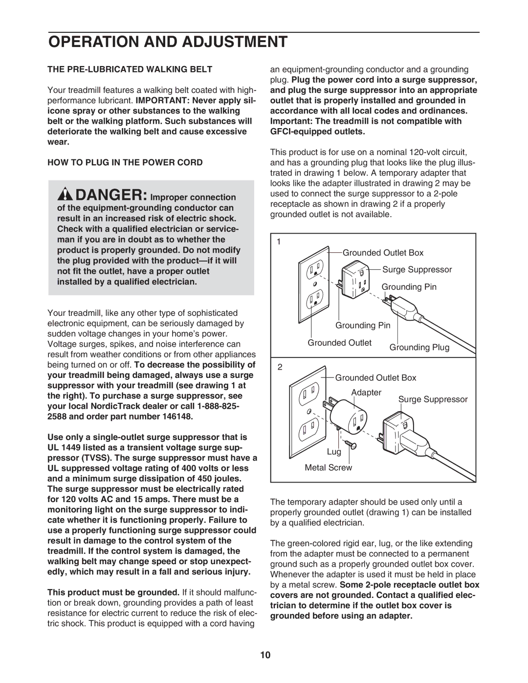 NordicTrack NTL10850 user manual Operation and Adjustment, PRE-LUBRICATED Walking Belt, HOW to Plug in the Power Cord 