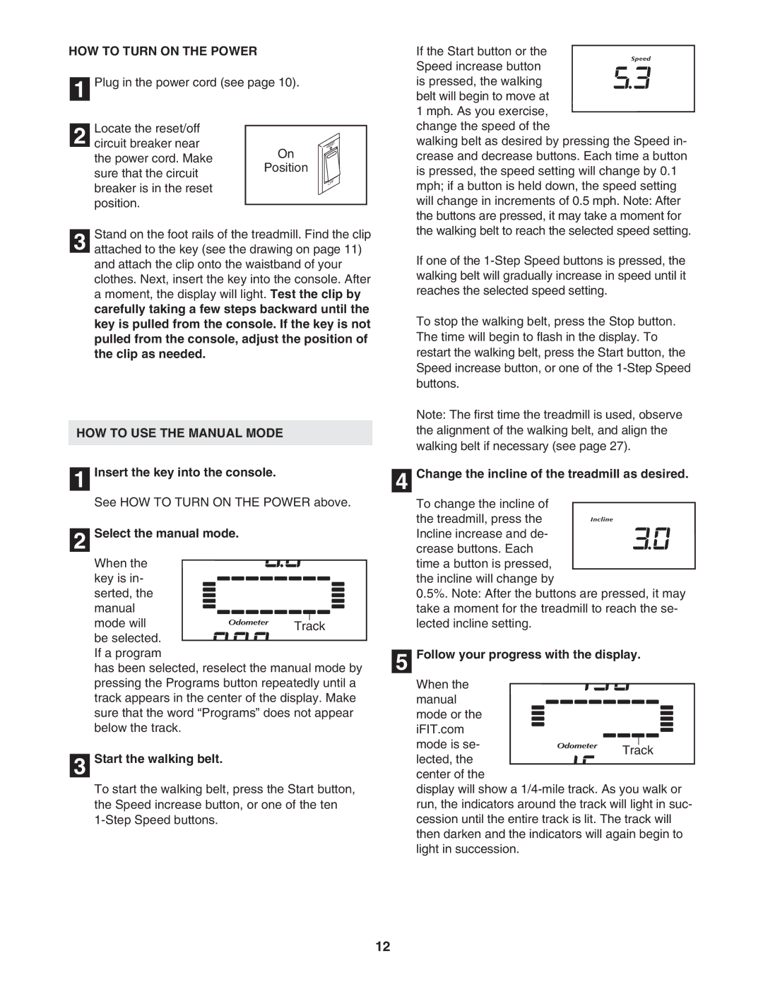 NordicTrack NTL10950 user manual HOW to Turn on the Power, HOW to USE the Manual Mode 