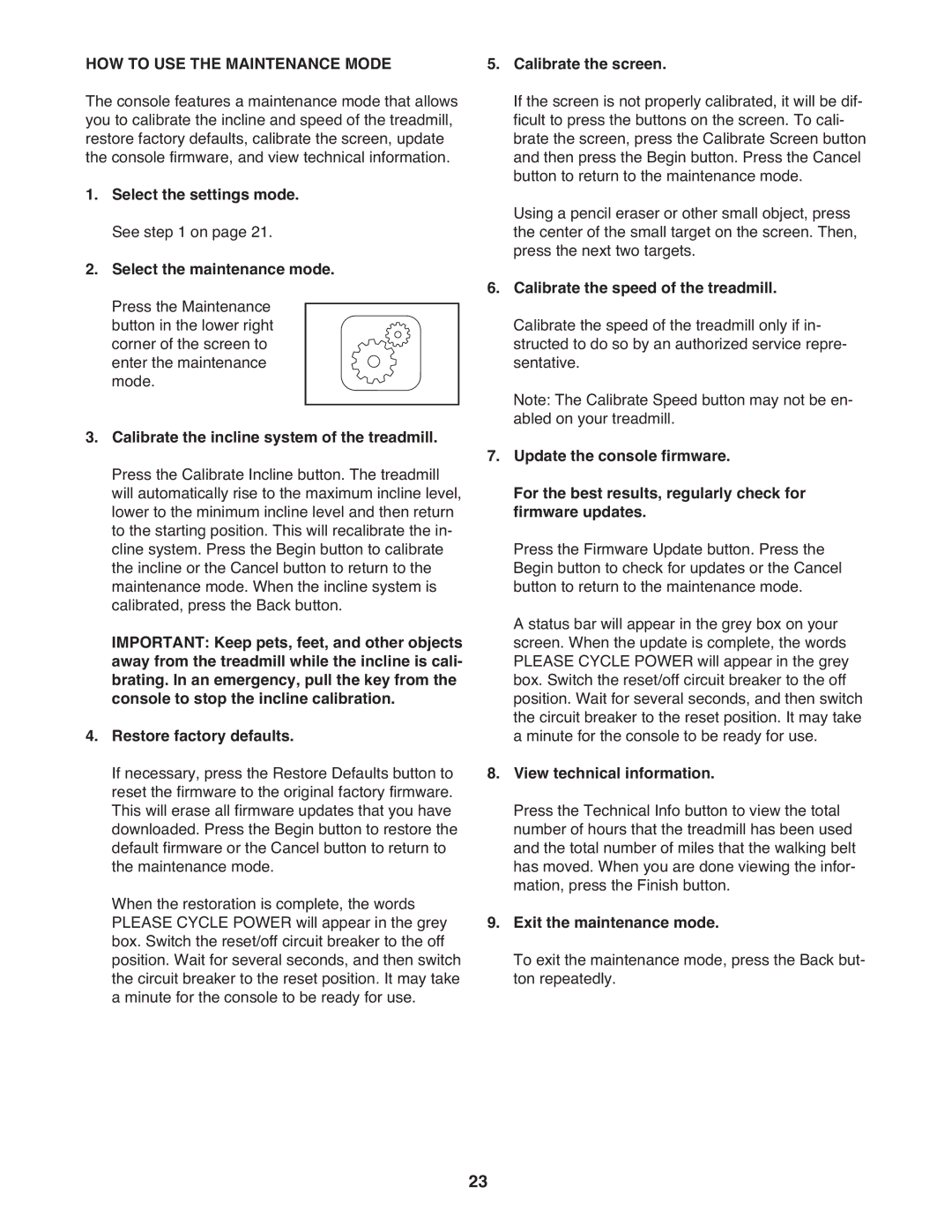 NordicTrack NTL11909.0 manual HOW to USE the Maintenance Mode, Calibrate the screen, View technical information 