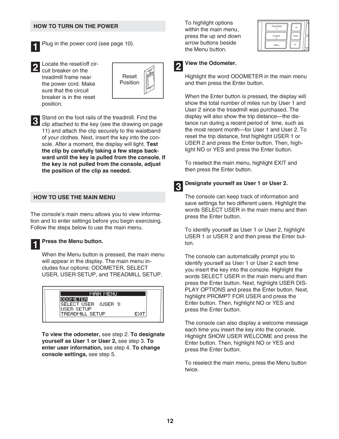 NordicTrack NTL12905.0 manual HOW to Turn on the Power, HOW to USE the Main Menu, Press the Menu button, View the Odometer 