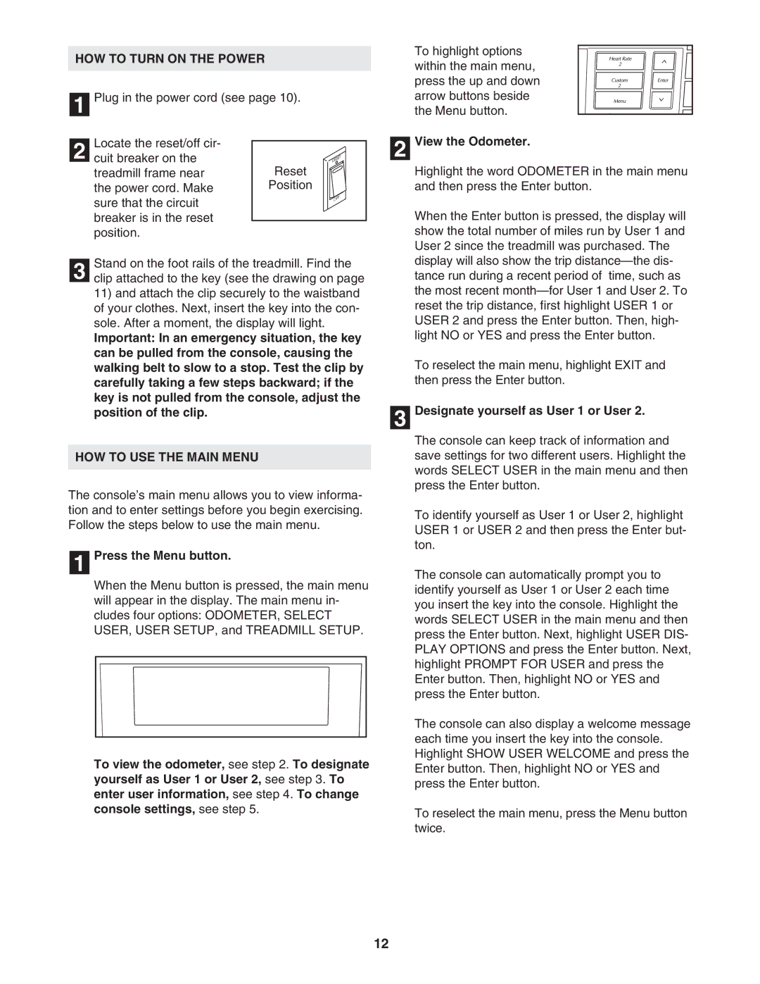 NordicTrack NTL12905.2 manual HOW to Turn on the Power, HOW to USE the Main Menu, Press the Menu button, View the Odometer 