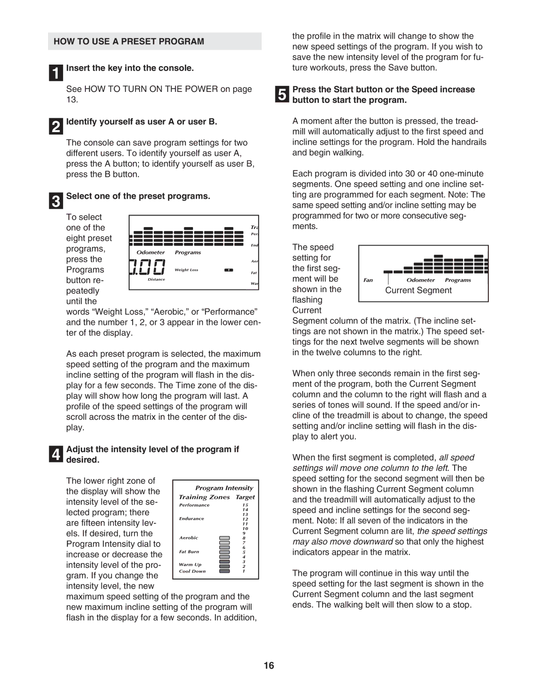 NordicTrack NTL12950 user manual HOW to USE a Preset Program, Select one of the preset programs 