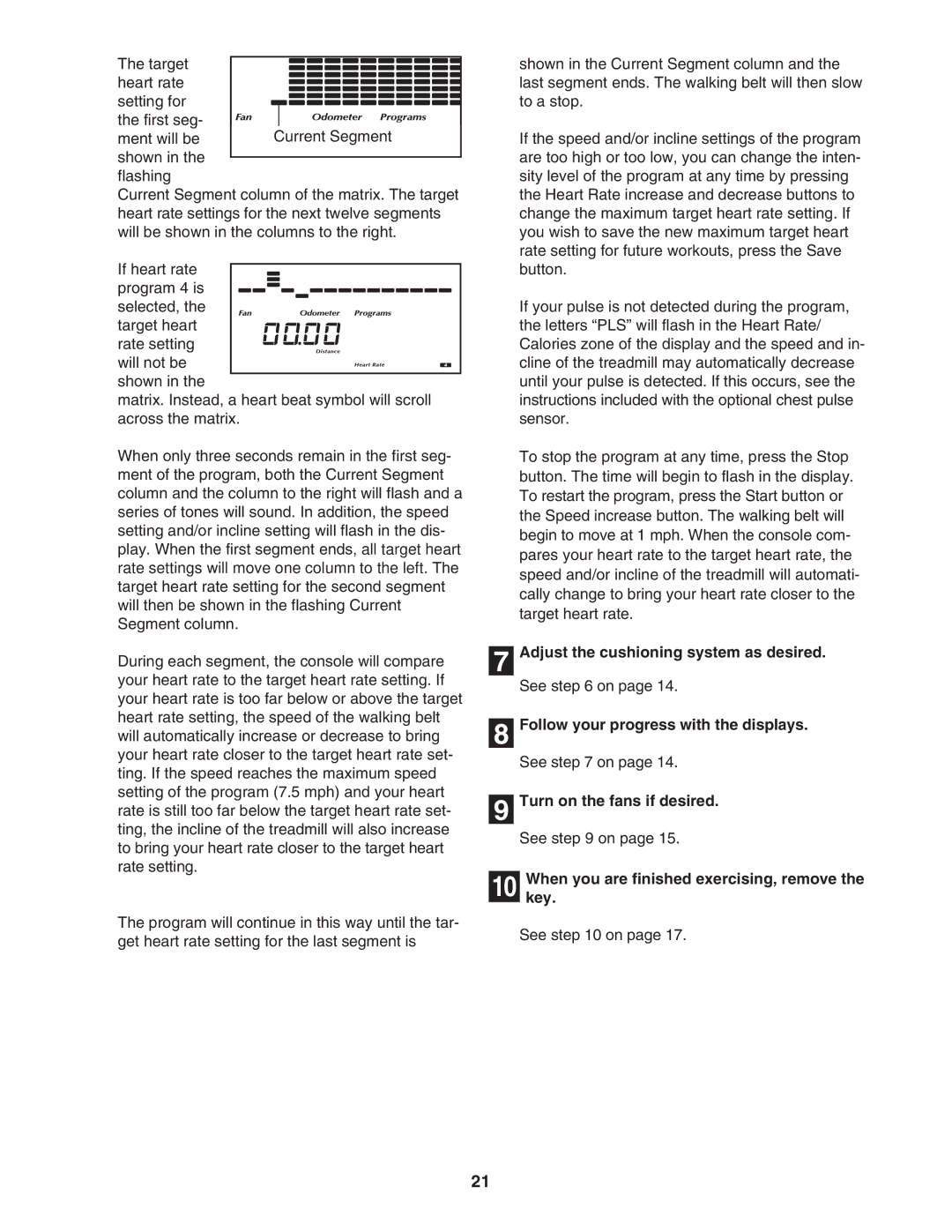 NordicTrack NTL14950 user manual Follow your progress with the displays, Whenkey. you are finished exercising, remove 