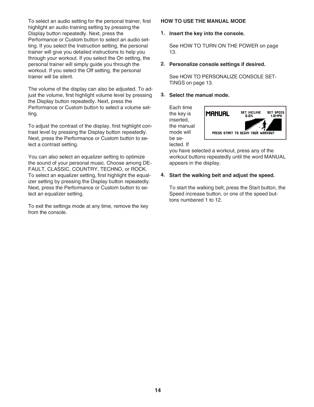 NordicTrack NTL15007.0 user manual HOW to USE the Manual Mode, Insert the key into the console, Select the manual mode 