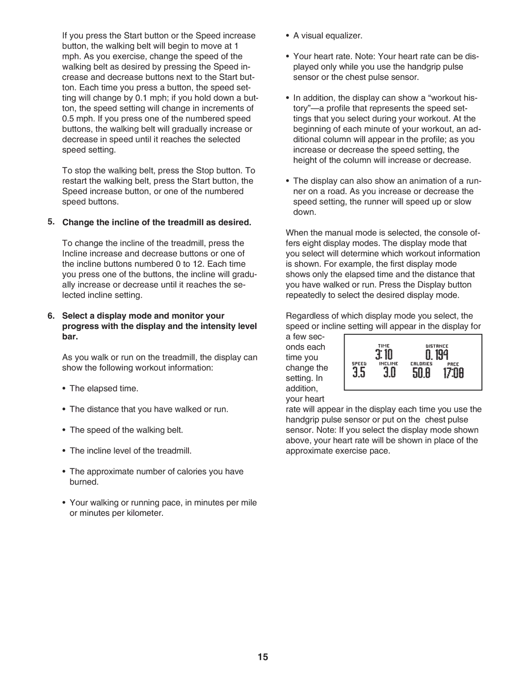 NordicTrack NTL15007.0 user manual Change the incline of the treadmill as desired 