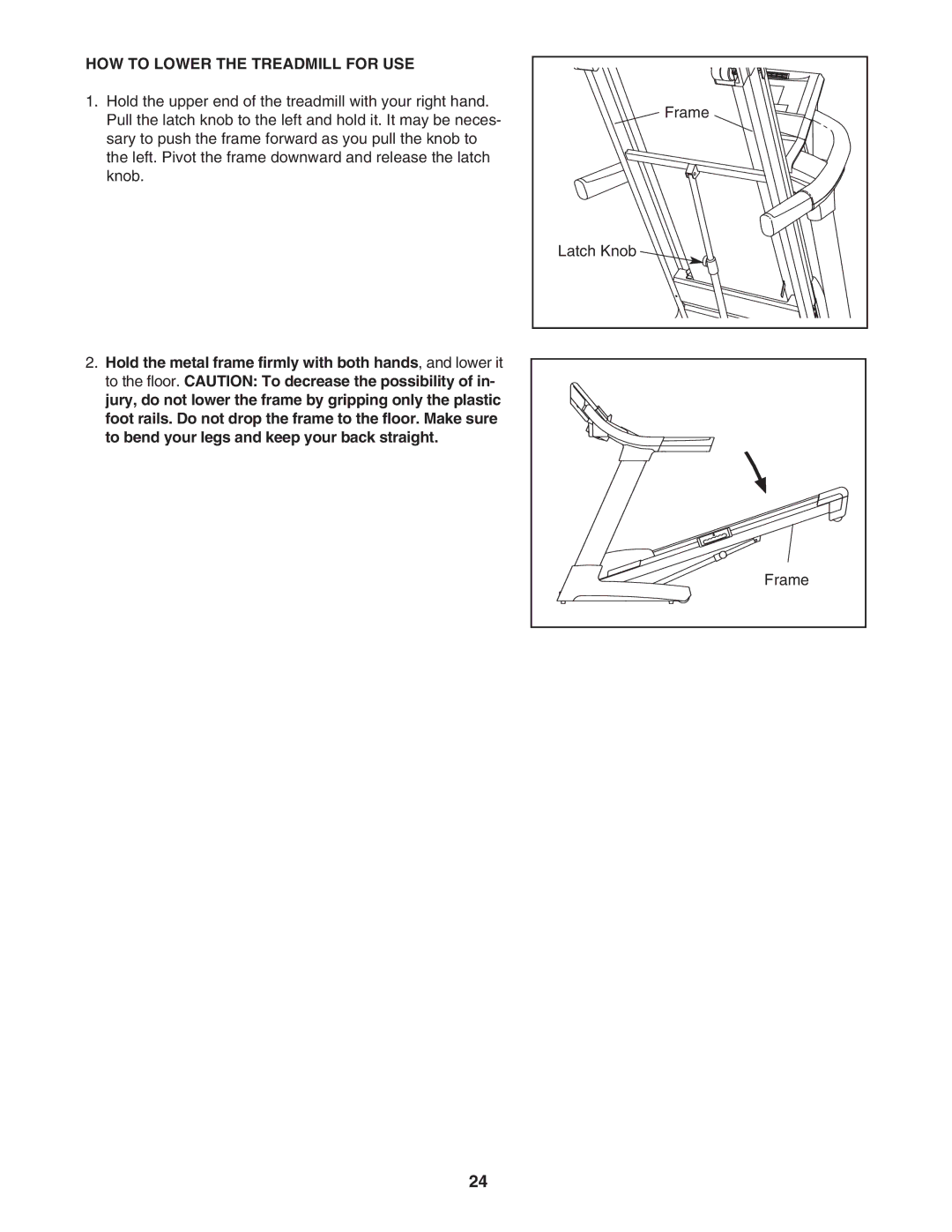 NordicTrack NTL15007.0 user manual HOW to Lower the Treadmill for USE 